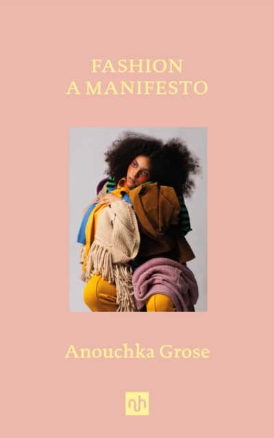 Fashion: A Manifesto av Anouchka Grose