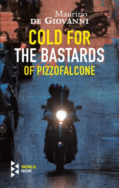 Cold for the Bastards Of Pizzofalcone av Maurizio de Giovanni