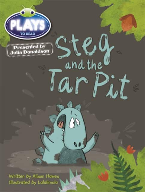 Bug Club Guided Julia Donaldson Plays Year 1 Steg and Tar Pit av Alison Hawes