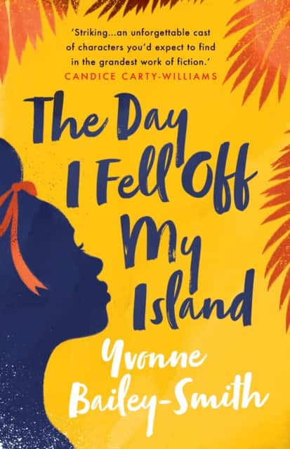 The Day I Fell Off My Island av Yvonne Bailey-Smith