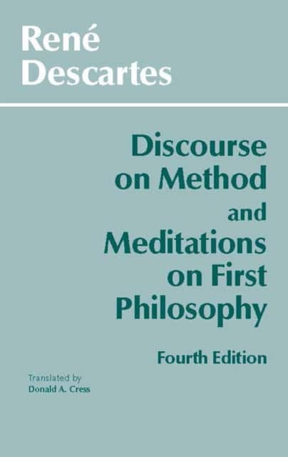 Discourse on Method and Meditations on First Philosophy av Rene Descartes