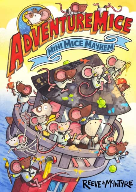 Adventuremice: Mini Mice Mayhem - from bestselling creative dream team, Reeve and McIntyre av Philip Reeve