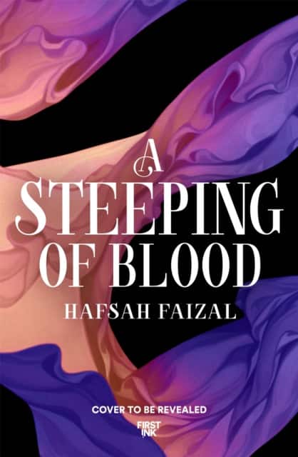 A Steeping of Blood av Hafsah Faizal