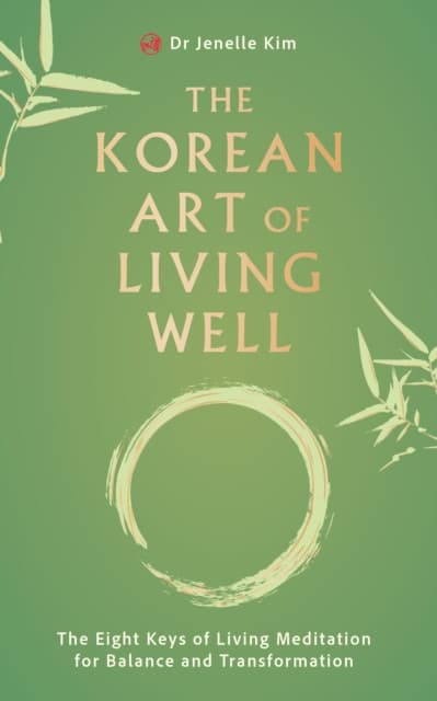 The Korean Art of Living Well