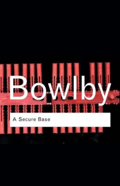A Secure Base av John Bowlby