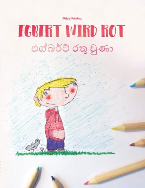 Egbert wird rot/එග්බර්ට් රතු වුණා av Philipp Winterberg