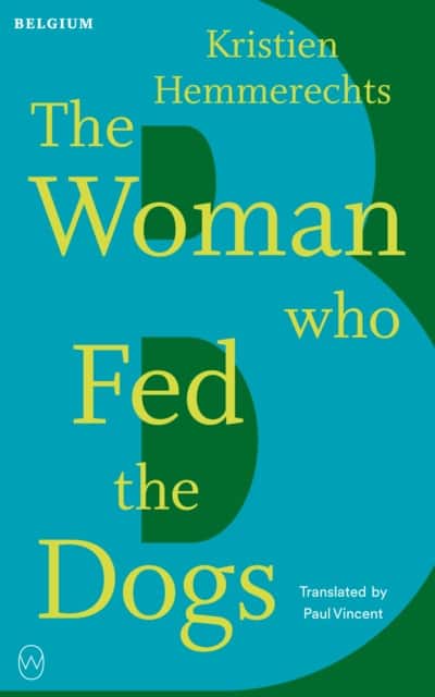 The Woman Who Fed The Dogs av Kristien Hemmerechts