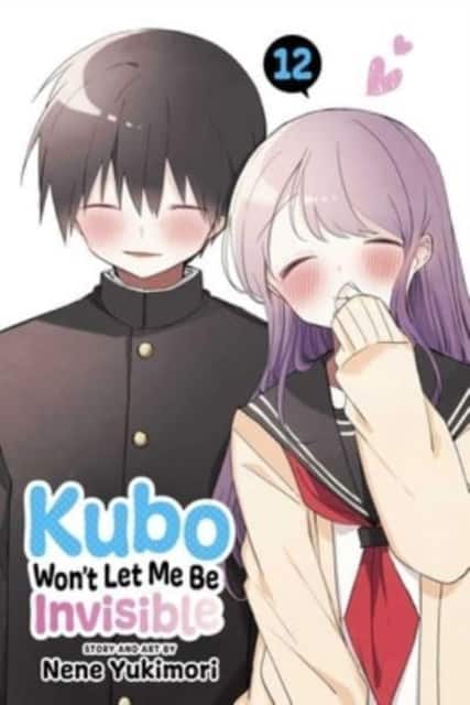 Kubo Won't Let Me Be Invisible, Vol. 12 av Nene Yukimori