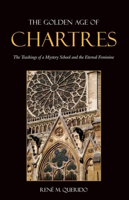 The Golden Age of Chartres av Rene M. Querido