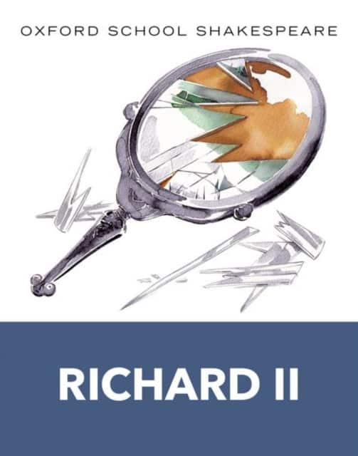 Oxford School Shakespeare: Richard II av William Shakespeare