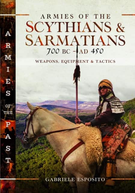 Armies of the Scythians and Sarmatians 700 BC to AD 450 av Gabriele Esposito