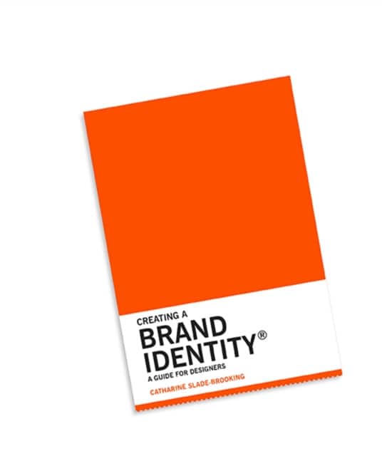 Creating a Brand Identity: A Guide for Designers av Catharine Slade-Brooking