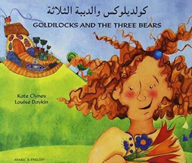 Goldilocks and the Three Bears in Arabic and English av Kate Clynes