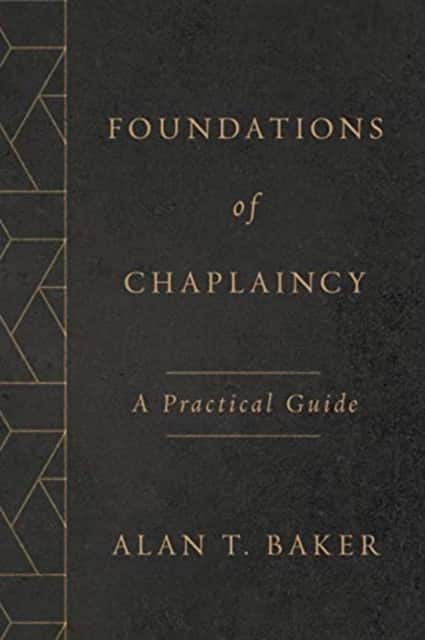 Foundations of Chaplaincy av Alan T Baker