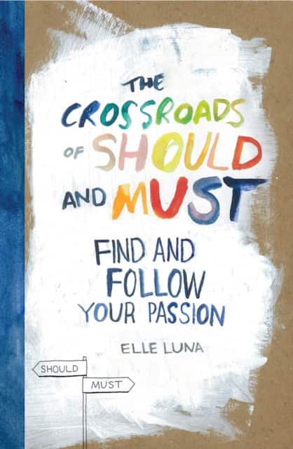 The Crossroads of Should and Must av Elle Luna