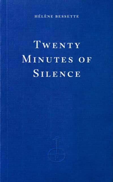 Twenty Minutes of Silence av Hélène Bessette