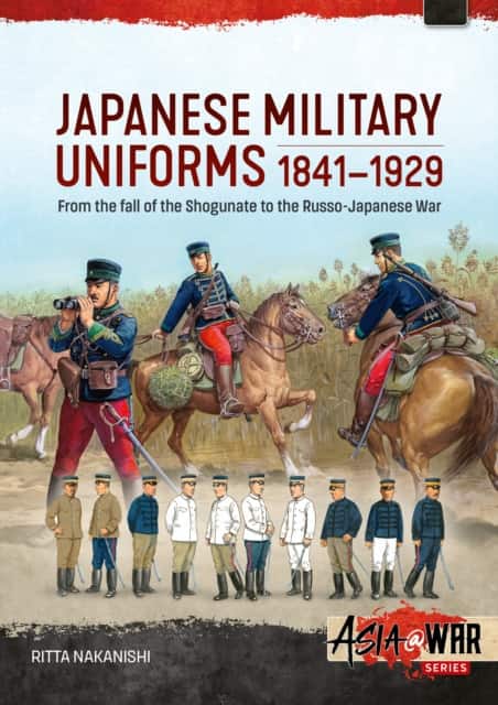 Japanese Military Uniforms 1841-1929 av Ritta Nakanishi