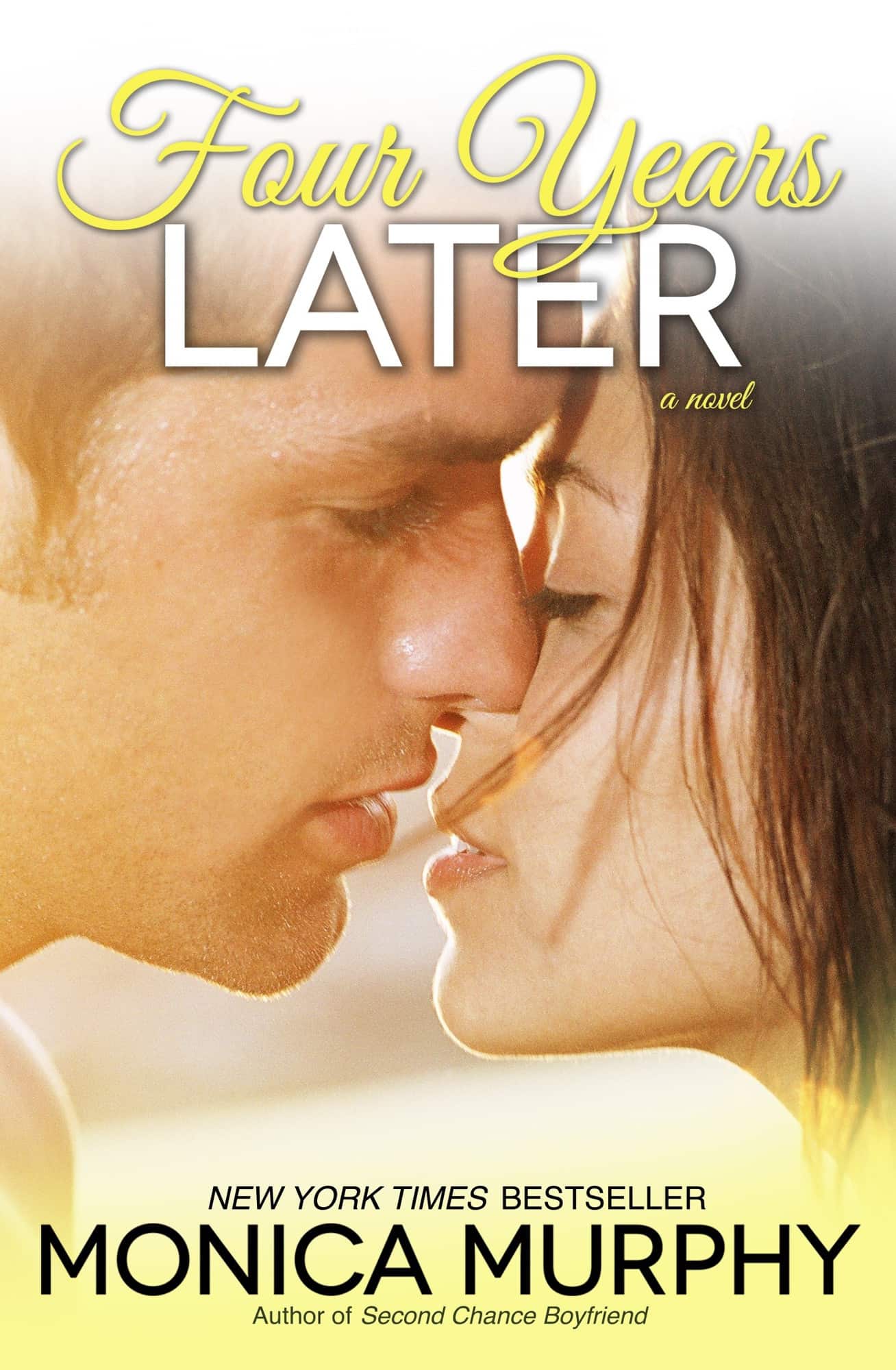 Four Years Later: A Novel av Monica Murphy