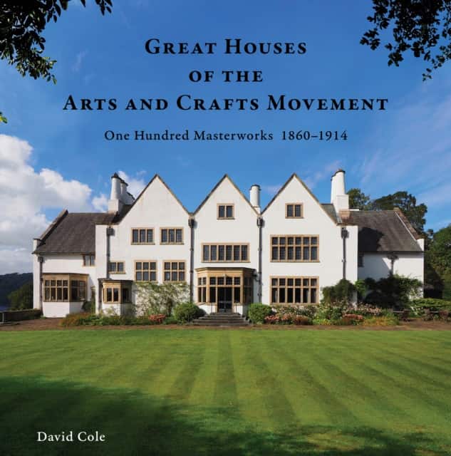 Great Houses of the Arts and Crafts Movement av David Cole