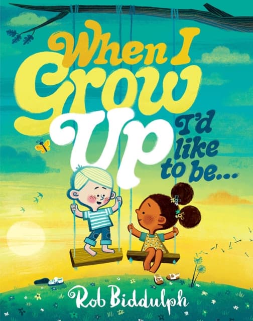 When I Grow Up I’d Like to Be…