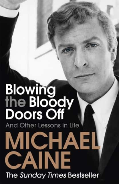 Blowing the Bloody Doors Off av Michael Caine