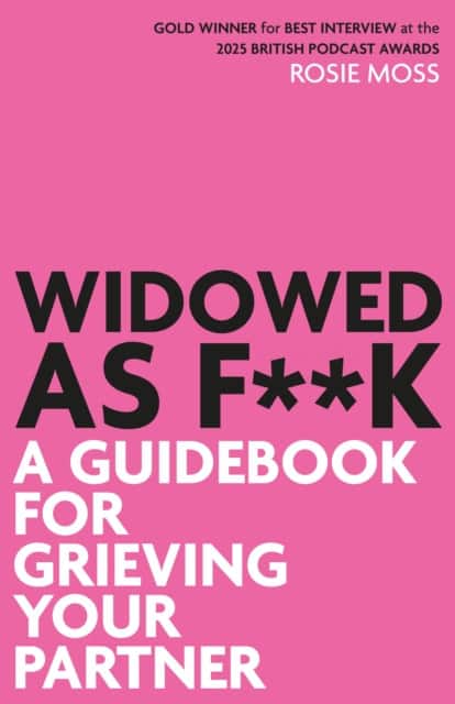 Widowed as F**K av ROSIE MOSS