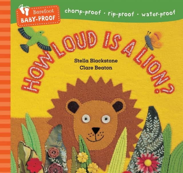 Barefoot Baby-Proof: How Loud is a Lion? av Stella Blackstone
