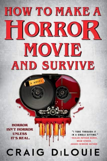 How to Make a Horror Movie and Survive av Craig DiLouie