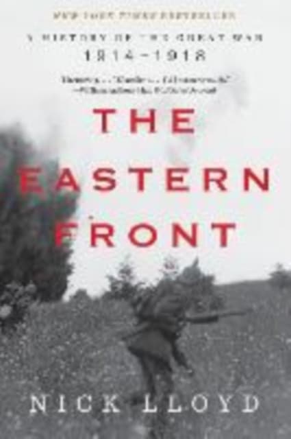 The Eastern Front – A History of the Great War, 1914–1918