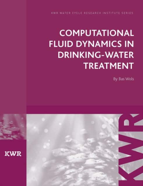 Computational Fluid Dynamics in Drinking-water Treatment av Bas Wols