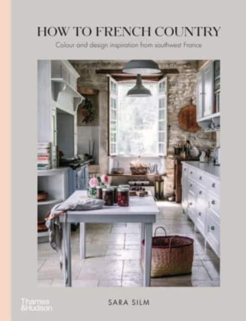 How to French Country av Sara Silm
