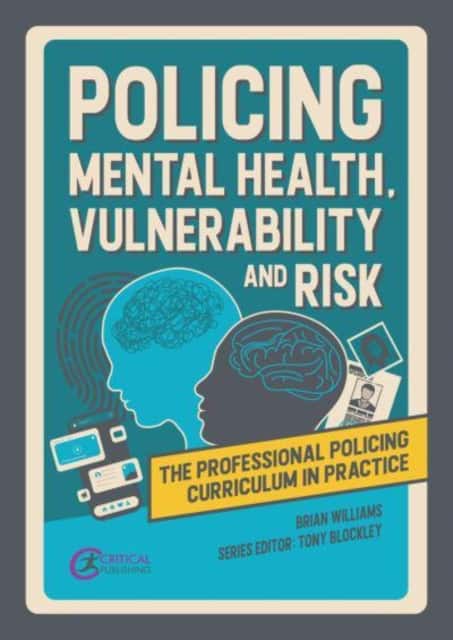 Policing Mental Health, Vulnerability and Risk av Brian Williams