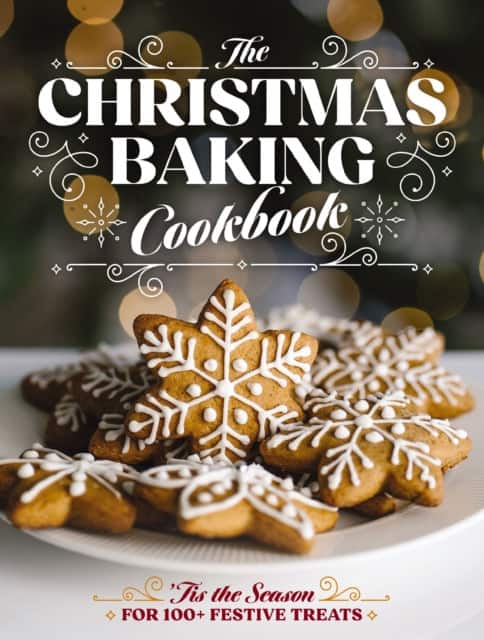 The Christmas Baking Cookbook av Editors of Cider Mill Press