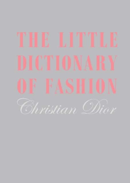 The Little Dictionary of Fashion av Christian Dior