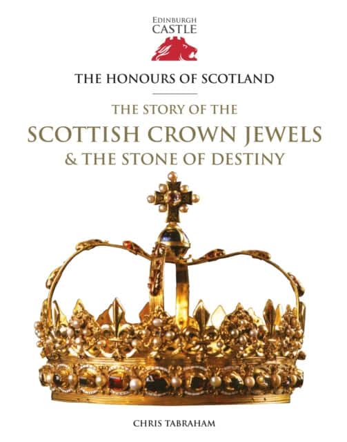 The Honours of Scotland av Chris Tabraham