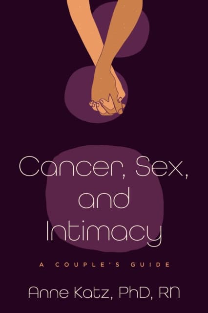 Cancer, Sex, and Intimacy
