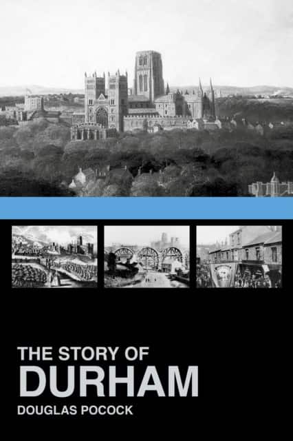 The Story of Durham av Douglas Pocock