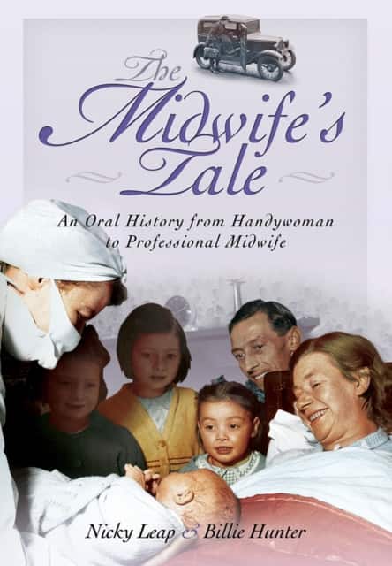 Midwife's Tale: An Oral History From Handywoman to Professional Midwife av Nicky Leap