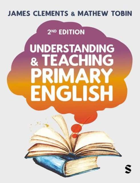 Understanding and Teaching Primary English av James Clements
