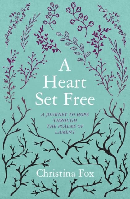 A Heart Set Free