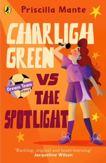 The Dream Team: Charligh Green vs. The Spotlight av Priscilla Mante