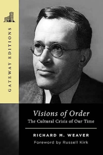 Visions of Order av Richard M. Weaver