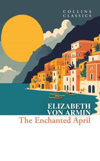 The Enchanted April av Elizabeth von Arnim