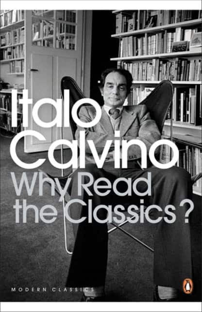 Why Read the Classics? av Italo Calvino