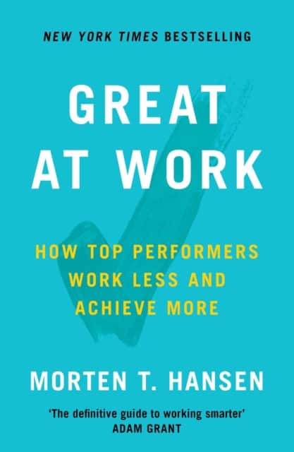Great at Work av Morten T. Hansen