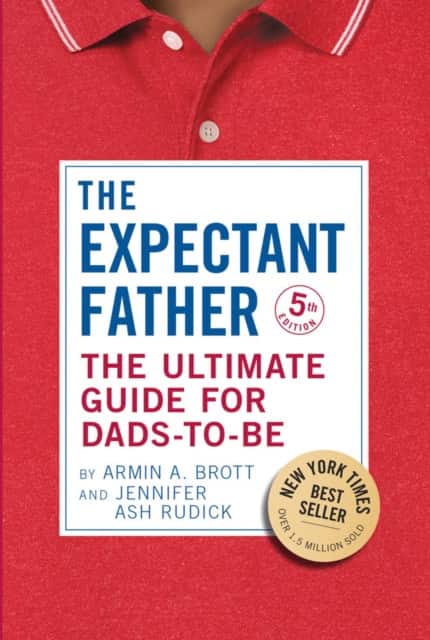 The Ultimate Guide for Dads-to-Be av Armin A. Brott