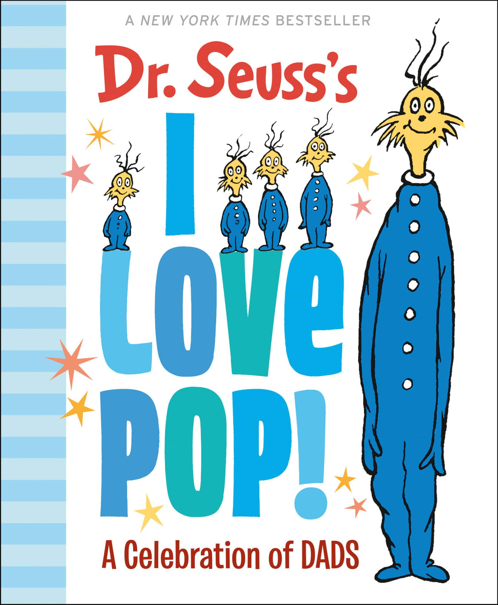 Dr. Seuss's I Love Pop!: A Celebration of Dads av Dr Seuss