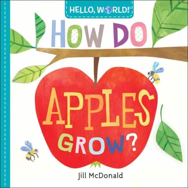 Hello, World! How Do Apples Grow? av Jill Mcdonald