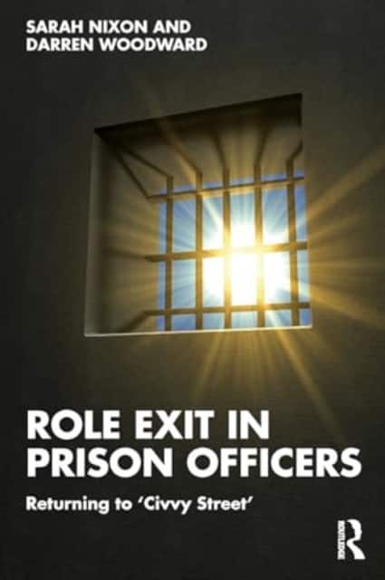 Role Exit in Prison Officers av Darren Woodward