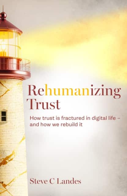 Rehumanizing Trust av Steve C Landes